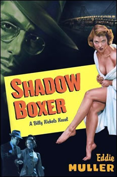 Shadow Boxer, A Billy Nichols Novel - Eddie Muller